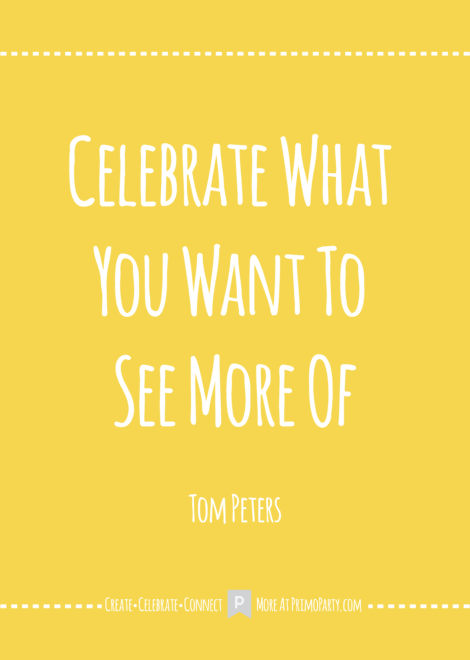 Celebration Quote Tom Peters